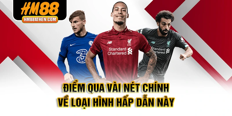 Điểm qua vài nét chính về loại hình hấp dẫn này