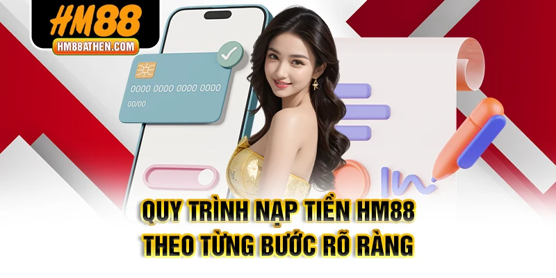 Quy trình nạp tiền HM88 theo từng bước rõ ràng