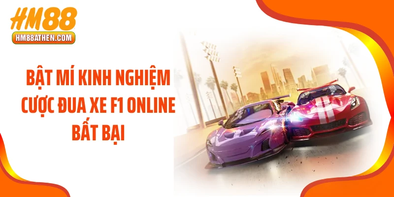 Bật mí kinh nghiệm cược đua xe F1 online bất bại