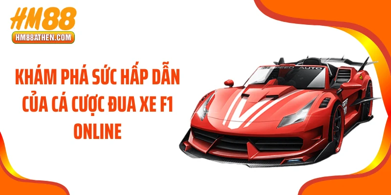 Khám phá sức hấp dẫn của cá cược đua xe F1 online
